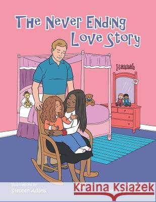 The Never Ending Love Story Tamara S. Tribble 9781496968289 Authorhouse - książka