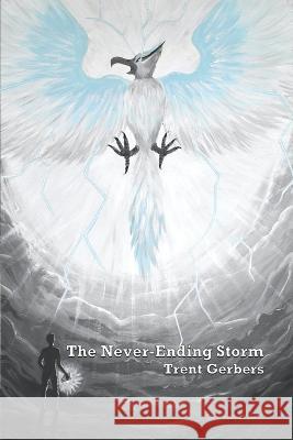 The Never-Ending Storm Kristina McNeish Cameron Gerbers Trent Gerbers 9798839924857 Independently Published - książka