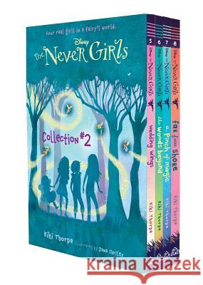 The Never Girls Collection #2 (Disney: The Never Girls): Books 5-8 Thorpe, Kiki 9780736434621 Random House Disney - książka