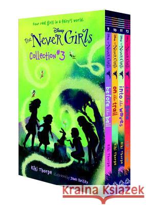 The Never Girls Collection #3 (Disney: The Never Girls): Books 9-12 Thorpe, Kiki 9780736435215 Random House Disney - książka