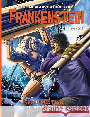 The New Adventures of Frankenstein Collection Volume 2 Donald F. Glut Scott Dutton Mark Maddox 9781981313891 Createspace Independent Publishing Platform - książka