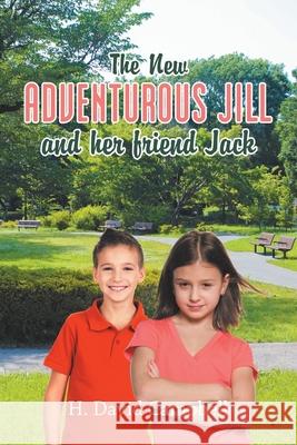 The New Adventurous Jill and Her Friend Jack H David Campbell 9781663201577 iUniverse - książka