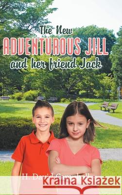 The New Adventurous Jill and Her Friend Jack H. David Campbell 9781663201591 iUniverse - książka