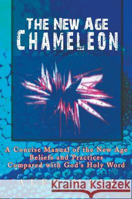 The New Age Chameleon Alex Mall 9781456822774 Xlibris Corporation - książka