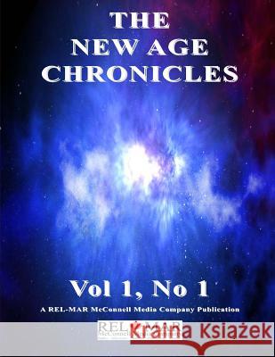 The New Age Chronicles Newspaper Mr Robert a. McConnell MS Gwilda Wiyaka 9781927758694 Rel-Mar McConnell Media Company - książka