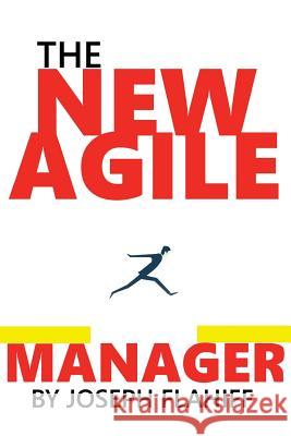 The NEW AGILE MANAGER Joseph Flahiff 9781978418820 Createspace Independent Publishing Platform - książka