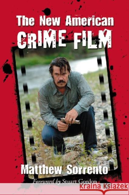 The New American Crime Film Matthew Sorrento 9780786459209 McFarland & Company - książka