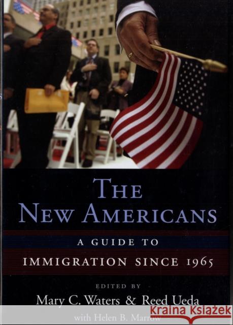The New Americans: A Guide to Immigration Since 1965 Waters, Mary C. 9780674023574 Harvard University Press - książka