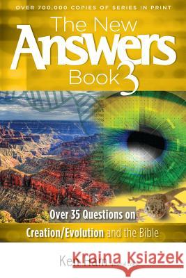 The New Answers Book 3: Over 35 Questions on Creation/Evolution and the Bible Ham Ken 9780890515792 Master Books - książka