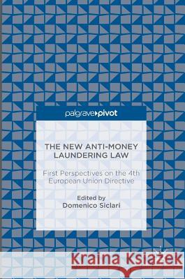 The New Anti-Money Laundering Law: First Perspectives on the 4th European Union Directive Siclari, Domenico 9783319290980 Palgrave MacMillan - książka