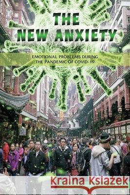 The new Anxiety: Emotional Problems during the Pandemic of Covid-19 Garc 9781955955652 Goldtouch Press, LLC - książka