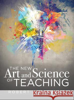 The New Art and Science of Teaching Robert J. Marzano 9781947604032 Solution Tree - książka