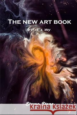 The new art book: Artist's Way Steven Stone 9781803101026 Steven Stone - książka