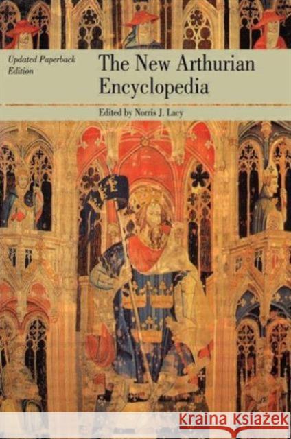 The New Arthurian Encyclopedia: New Edition Lacy, Norris J. 9780815323037 Garland Publishing - książka