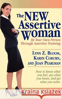 The New Assertive Woman Bloom, Lynn 9781935235040 Selfhelp Success Books - książka