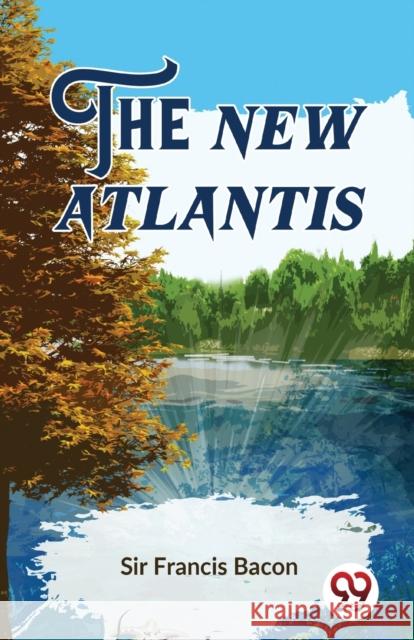 The New Atlantis Francis Bacon 9789358018042 Double 9 Books - książka