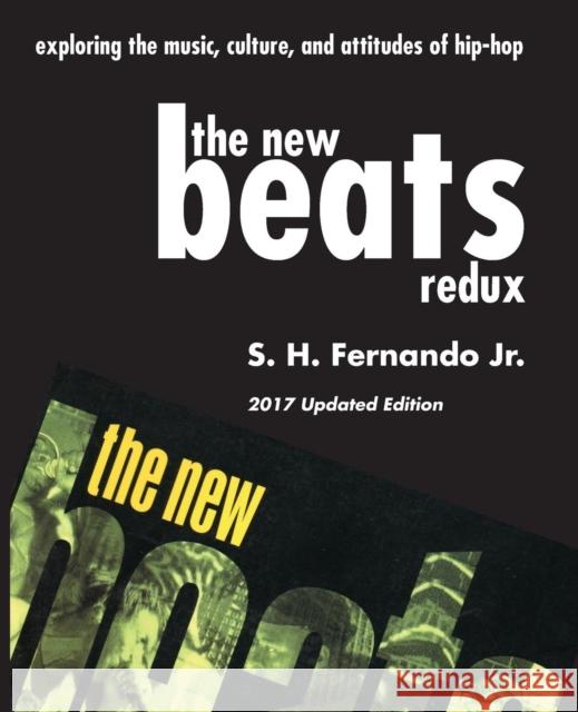 The New Beats Redux: Exploring the music, culture and attitudes of hip-hop Fernando, Jr. S. H. 9781936411498 YBK Publishers - książka