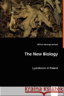 The New Biology William Dejong-Lambert 9783836485678 VDM Verlag Dr. Mueller E.K. - książka