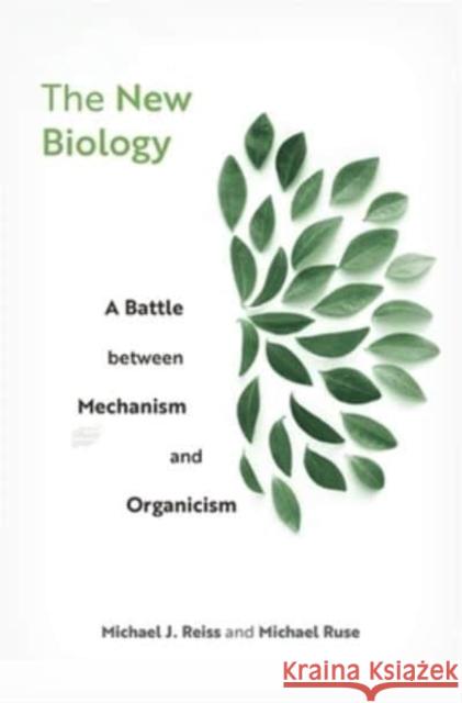 The New Biology: A Battle between Mechanism and Organicism Michael Ruse 9780674972247  - książka