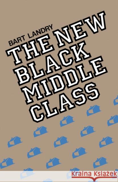 The New Black Middle Class Bart Landry 9780520064652 University of California Press - książka