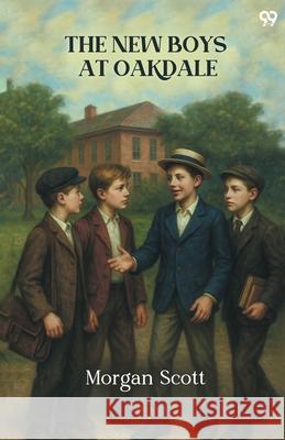 The New Boys At Oakdale Morgan Scott 9789371469319 Double 9 Books - książka
