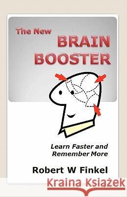 The New Brain Booster Robert W. Finkel 9780615448237 Chaion Analytics - książka
