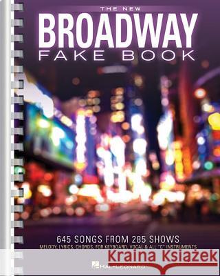 The New Broadway Fake Book: 645 Songs from 285 Shows Hal Leonard Corp 9781495004285 Hal Leonard Publishing Corporation - książka