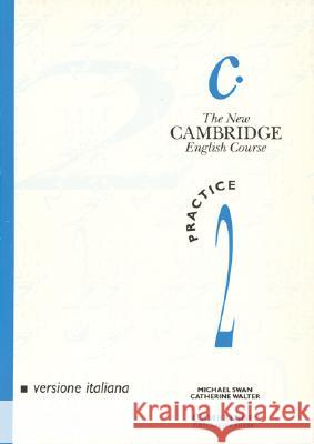 The New Cambridge English Course 2 Practice Book Italian Edition Swan, Michael 9780521408417 Cambridge University Press - książka