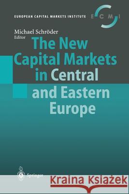 The New Capital Markets in Central and Eastern Europe Michael Schroder 9783642625695 Springer - książka
