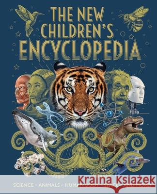 The New Children's Encyclopedia: Science, Animals, Human Body, Space, and More! Hibbert, Claire 9781398809444 Arcturus Editions - książka