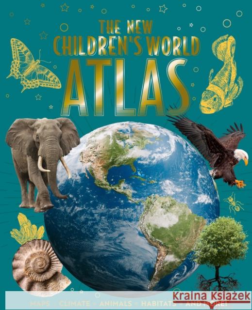 The New Children's World Atlas: Maps, Climate, Animals, Habitats, and More! Donna Gregory 9781398849648 Arcturus Publishing Ltd - książka