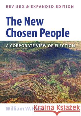 The New Chosen People, Revised and Expanded Edition William W. Klein 9781498209342 Wipf & Stock Publishers - książka