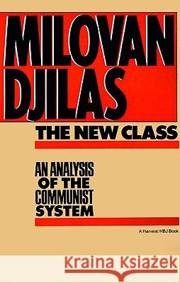 The New Class: An Analysis of the Communist System Milovan Djilas 9780156654890 Harvest/HBJ Book - książka