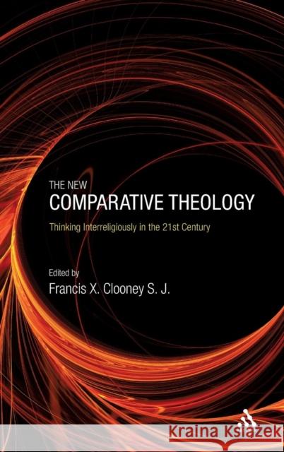 The New Comparative Theology Clooney S. J., Francis X. 9780567310484 T & T Clark International - książka