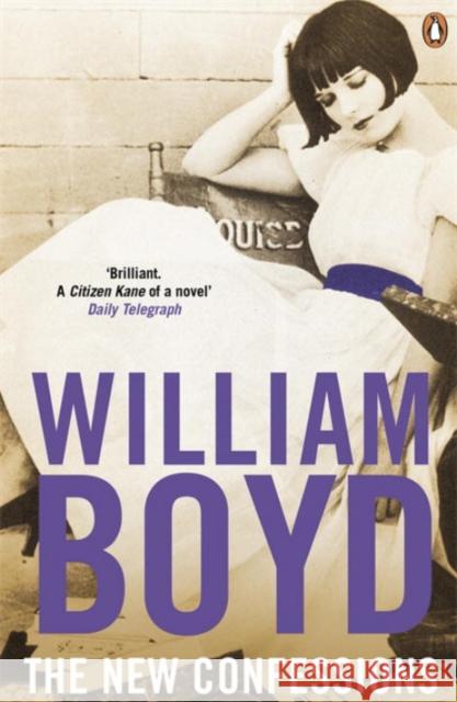 The New Confessions: A rich exploration into one man’s life from the bestselling author of Any Human Heart William Boyd 9780141046914 Penguin Books Ltd - książka