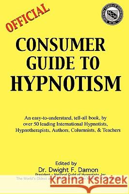 The New Consumer Guide Dwight F. Damon 9781885846068 National Guild of Hypnotists, Inc. - książka