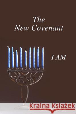 The New Covenant Robert D. McGinnis 9780359121564 Lulu.com - książka