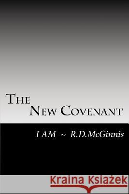 The New Covenant Rev Robert D. McGinnis 9781499597868 Createspace - książka