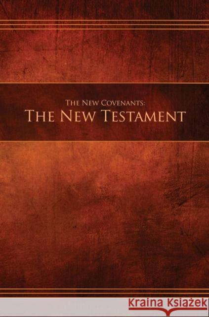 The New Covenants, Book 1 - The New Testament: Restoration Edition Hardcover Restoration Scriptures Foundation 9781951168049 Restoration Scriptures Foundation - książka