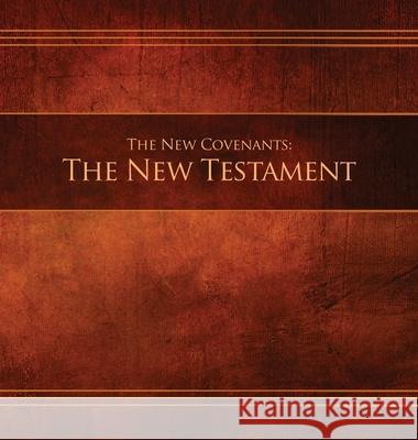 The New Covenants, Book 1 - The New Testament: Restoration Edition Hardcover, 8.5 x 8.5 in. Journaling Restoration Scriptures Foundation 9781951168568 Restoration Scriptures Foundation - książka