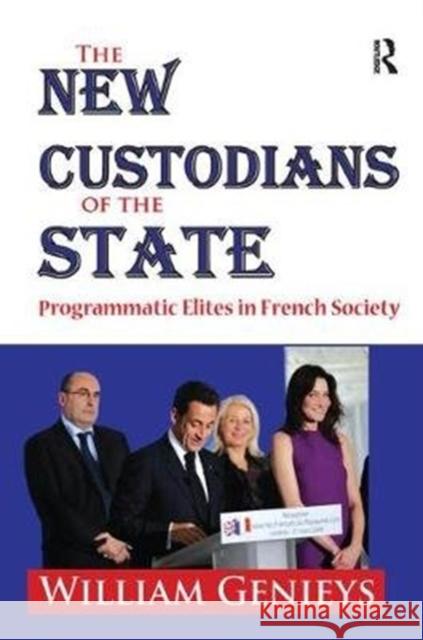 The New Custodians of the State: Programmatic Elites in French Society Genieys, William 9781138516458  - książka