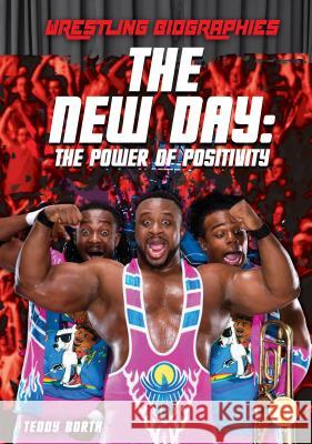 The New Day: The Power of Positivity Teddy Borth 9781532121104 Bolt! - książka