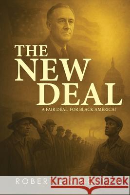 The New Deal Robert Livingston 9781964035956 Sweetspire Literature Management LLC - książka