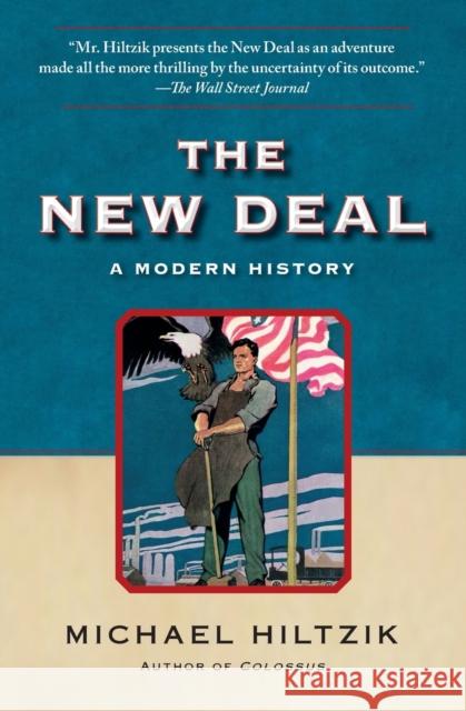 The New Deal: A Modern History Michael Hiltzik 9781439154496 Free Press - książka