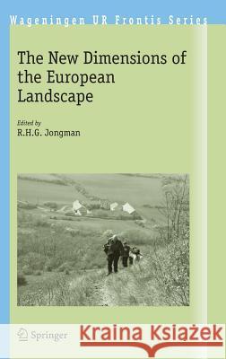 The New Dimensions of the European Landscapes Jongman, R. H. G. 9781402029097 Springer Netherlands - książka
