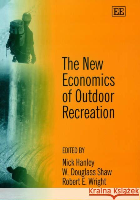 The New Economics of Outdoor Recreation  9781840649857 Edward Elgar Publishing Ltd - książka