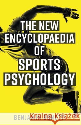 The New Encyclopaedia of Sports Psychology Benjamin Bonetti 9781536906844 Createspace Independent Publishing Platform - książka