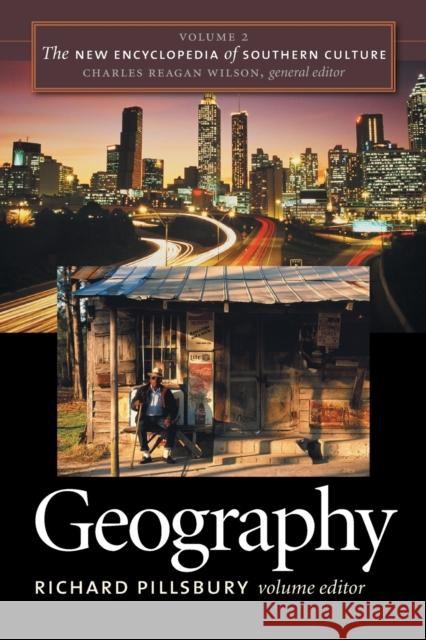 The New Encyclopedia of Southern Culture: Volume 2: Geography Pillsbury, Richard 9780807856819 University of North Carolina Press - książka