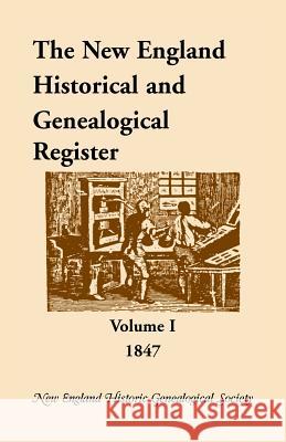 The New England Historical and Genealogical Register, 1847 New England Historical & Genealogical So 9781556136061 Heritage Books - książka