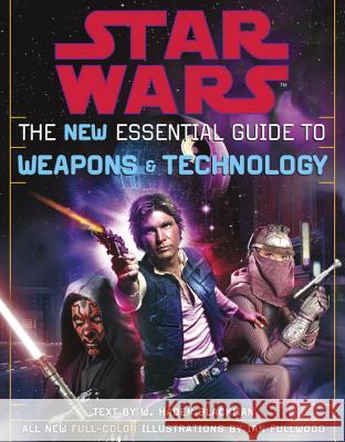 The New Essential Guide to Weapons and Technology: Revised Edition: Star Wars W. Haden Blackman 9780345449030 Del Rey Books - książka